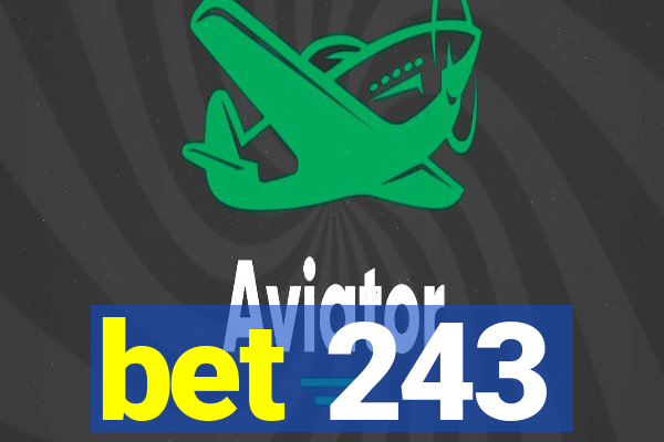 bet 243